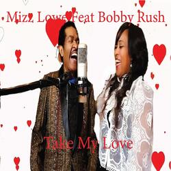 Take My Love (feat. Bobby Rush)