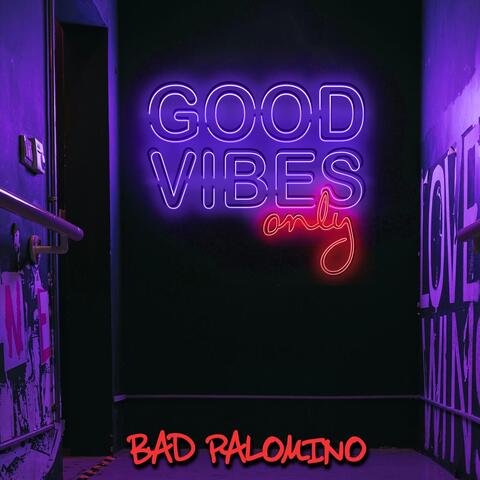 Good Vibes Only