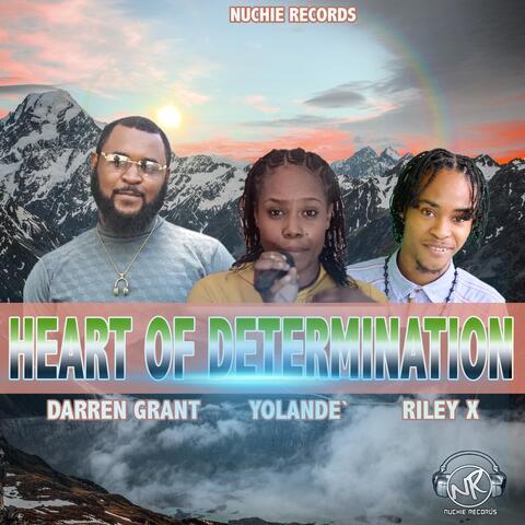 Heart of Determination (feat. Riley X & Yolande`)