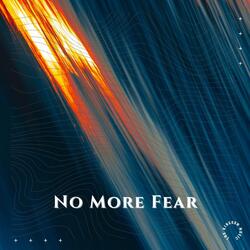 No More Fear