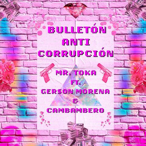 Bulletón Anti-Corrupción (feat. Gerson Morena)