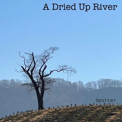 A Dried Up River