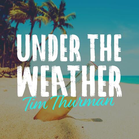 Under the Weather