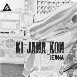 Ki Jana Kon