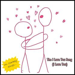 The I Love You Song (I Love You)