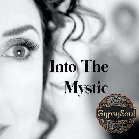 Into the Mystic