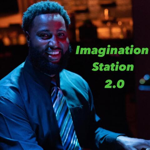 Imagination Station 2.0