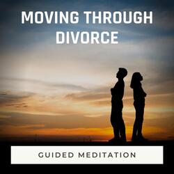 Moving Through Divorce, Pt. 23