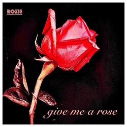 Give Me a Rose