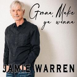 Gonna Make Ya' Wanna