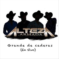 Grande de Caderas (En Vivo)
