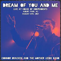 Dream of You and Me (Live at House of Independents, Asbury Park, NJ, August 6th, 2021)