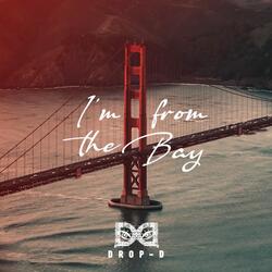 I’m From the Bay