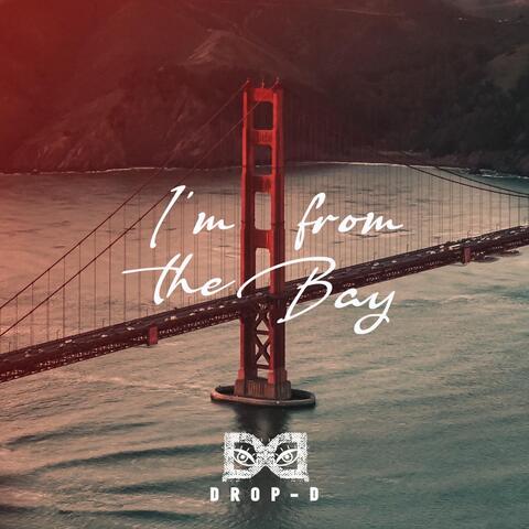 I’m From the Bay