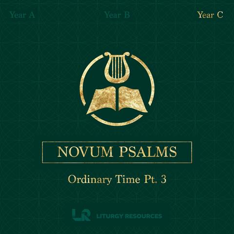 Novum Psalms: Ordinary Time, Pt. 3 (Year C)