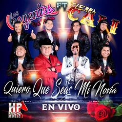 Quiero Que Seas Mi Novia (En Vivo) [feat. Tierra Cali]