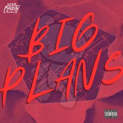 Big Plans