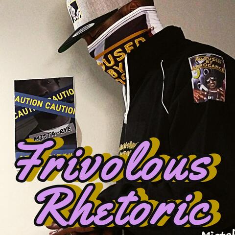 Frivolous Rhetoric