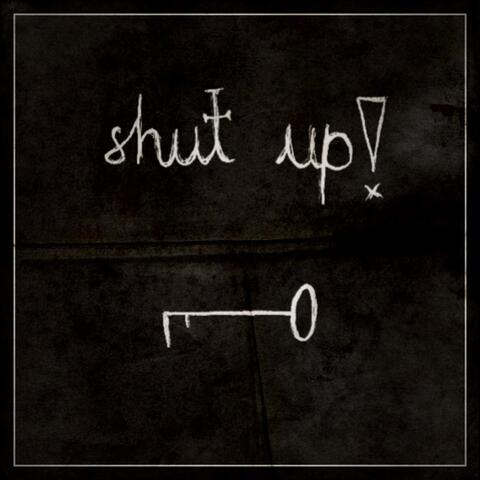 Shut Up