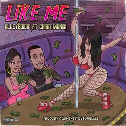 Like Me (feat. China Monai)