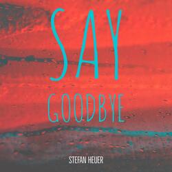 Say Goodbye