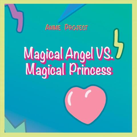 Magical Angel vs. Magical Princess