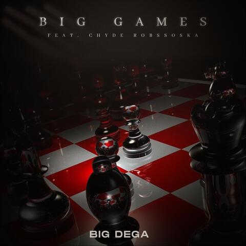 Big Games (feat. Chyde & Robssoska)