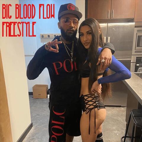 Big Blood Flow (Freestyle)