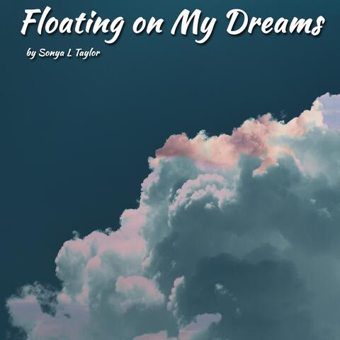 Floating on My Dreams