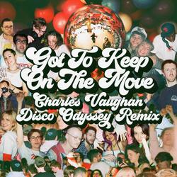 Got to Keep on the Move (Disco Odyssey Remix) [Radio Edit] [feat. Sound Experience]