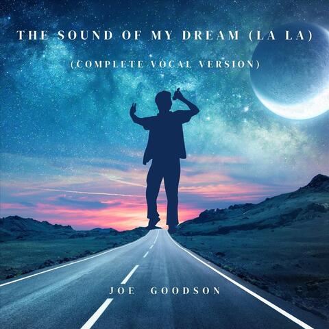 The Sound of My Dream (La La) [Complete Vocal Version]
