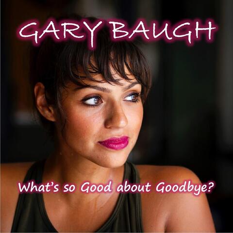 What's so Good About Goodbye?