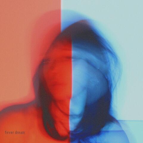 Fever Dream