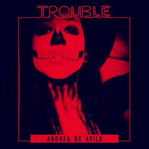 Trouble