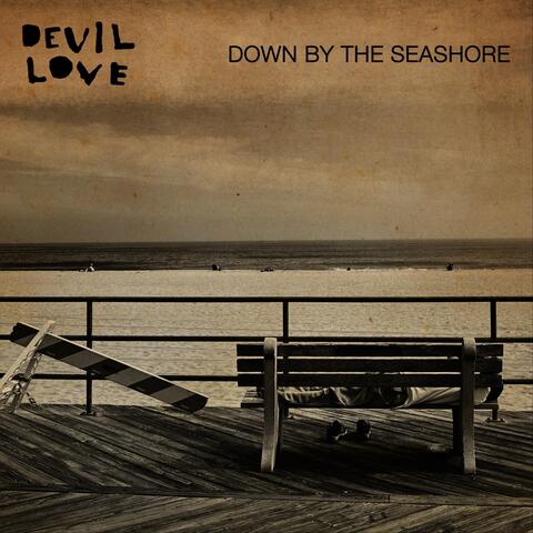 Down by the Seashore