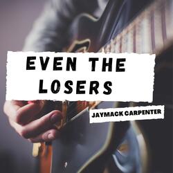 Even the Losers
