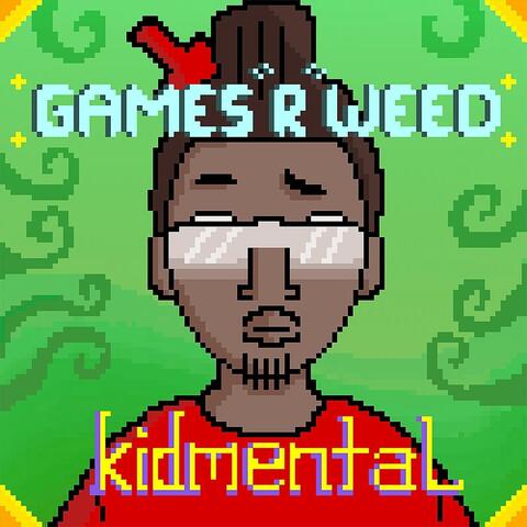 Games "R" Weed