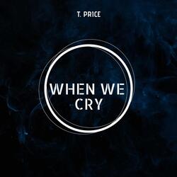 When We Cry