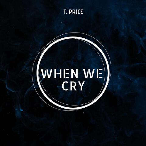 When We Cry