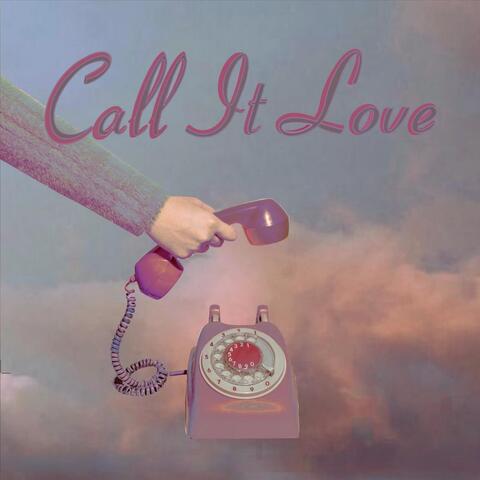 Call It Love