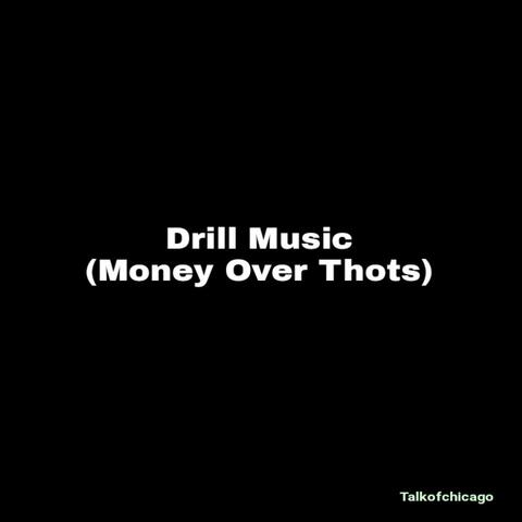 Drill Music (Money over Thots)