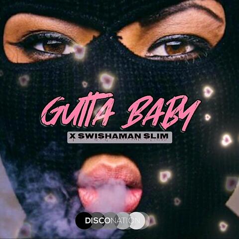 Gutta Baby (feat. Swishaman Slim)