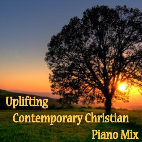 Uplifting Contemporary Christian Piano Mix