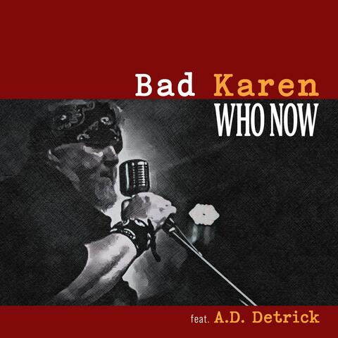 Who Now (feat. A.D. Detrick)