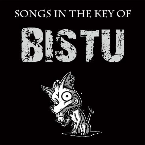 Songs in the Key of Bistu