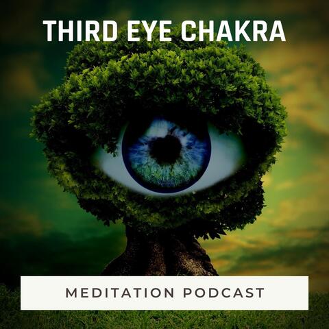 Meditation Podcast: Third Eye Chakra
