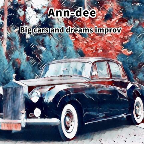 Big Cars and Dreams Improv