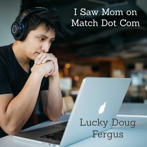 I Saw Mom on Match Dot Com
