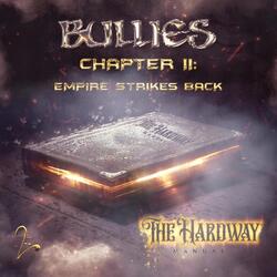 Bullies, Chapter II: Empire Strikes Back (feat. Kc Ken Cizzaleen)