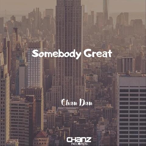 Somebody Great